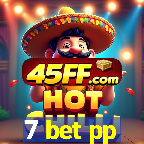 7 bet pp